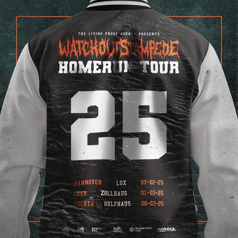 WATCH OUT STAMPEDE - &#8222;Homerun Tour 25&#8220; + Watch Me Rise - Leer - 01.03.2025 19:30