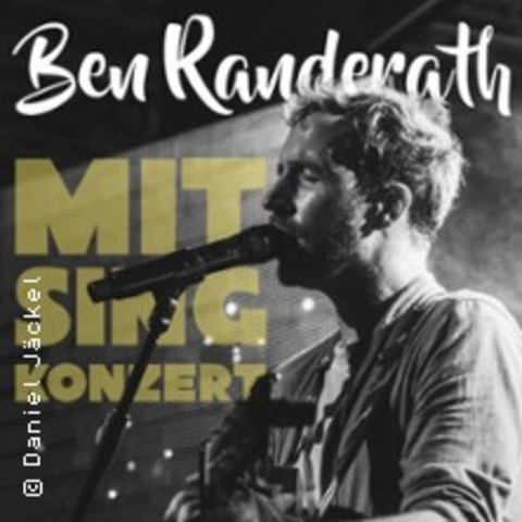 Ben Randerath - Mitsingkonzert - KLN - 16.05.2025 20:00