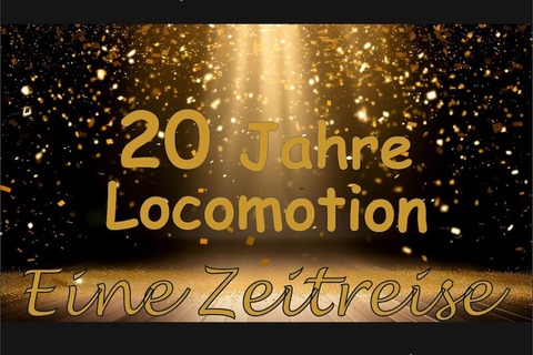 20 Jahre Locomotion - Eine Zeitreise - Dietzenbach - 16.11.2024 15:30