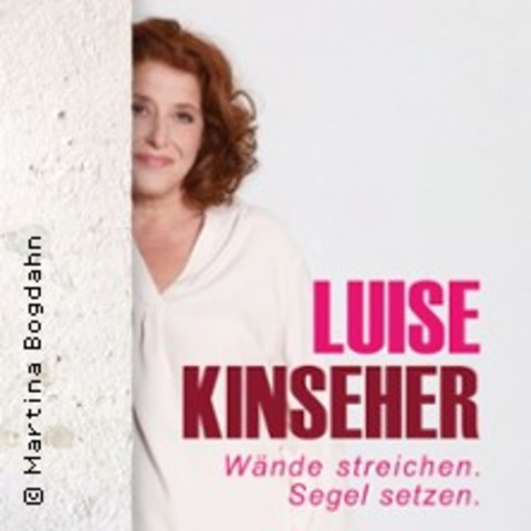 Luise Kinseher - Wnde streichen. Segel setzen - TIRSCHENREUTH - 25.10.2024 20:00