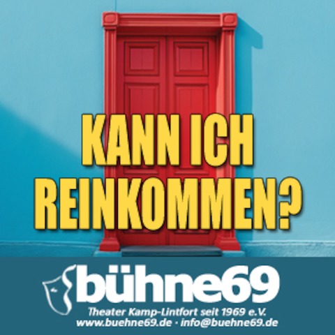 KANN ICH REINKOMMEN? - Komdie der bhne 69 e.V. - Kamp-Lintfort - 15.02.2025 20:00