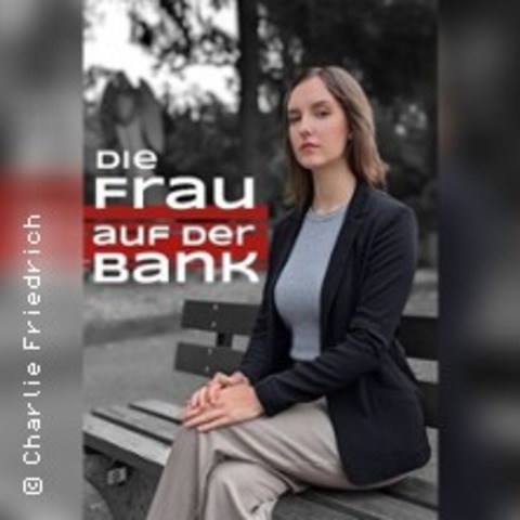 Die Frau auf der Bank - DIETZENBACH - 08.02.2025 20:00