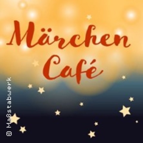 Mrchen Caf - BAD LIEBENSTEIN - 22.12.2024 14:00