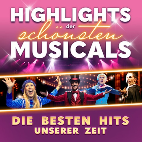 Highlights der schnsten Musicals - mit den Musical-Hits unserer Zeit - Wiesbaden - 17.03.2025 20:00