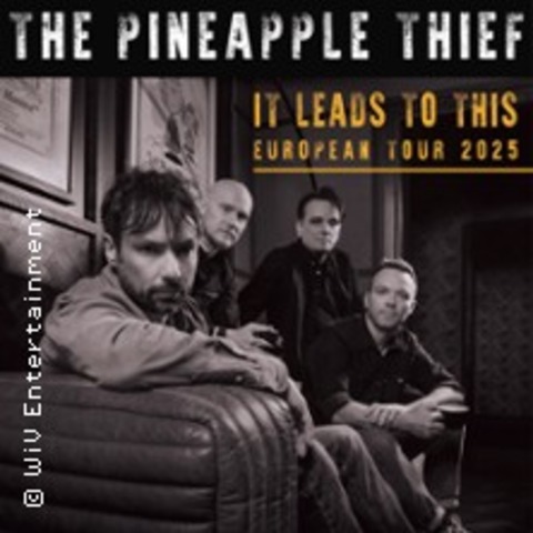 The Pineapple Thief - It Leads To This Tour 2025 + Special Guest - Hamburg - 04.04.2025 18:00