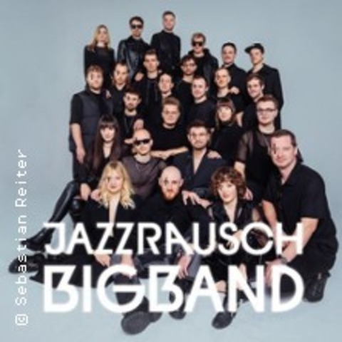 Jazzrausch Bigband - ESSEN - 11.12.2024 20:00