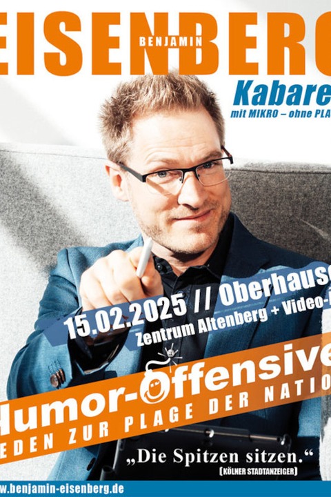 Benjamin Eisenberg - Humor-Offensive - Reden zur Plage der Nation - Oberhausen - 15.02.2025 20:00