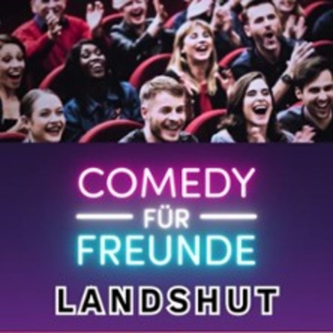 Comedy fr Freunde | Mix-Show - Landshut - 09.12.2024 20:00