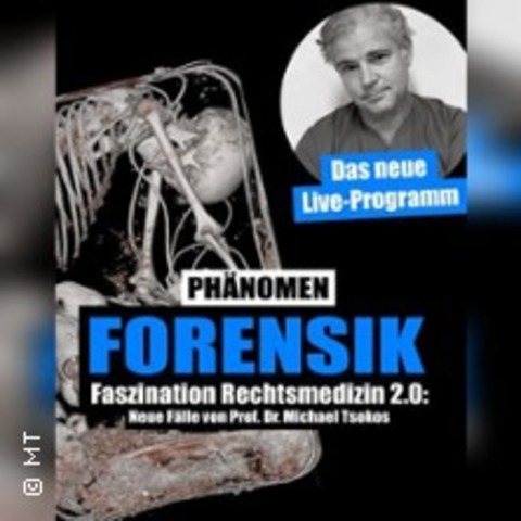 Michael Tsokos - Faszination Rechtsmedizin Phnomen Forensik 2.0 - ESSEN - 21.06.2025 18:00