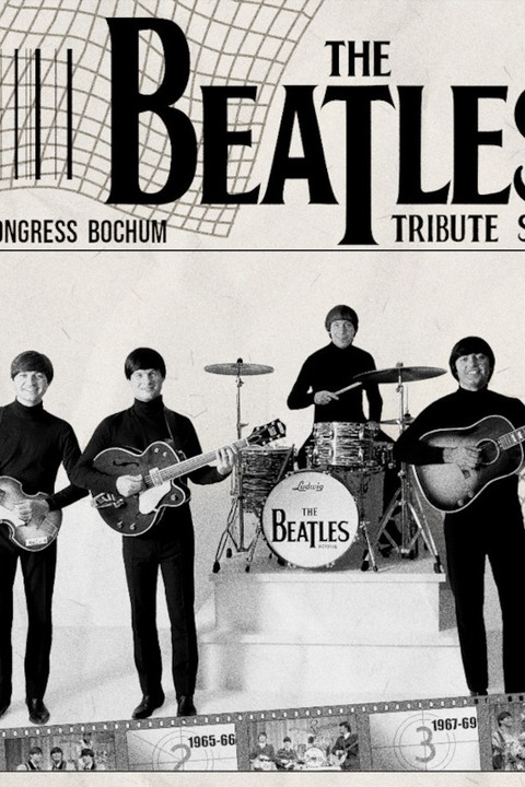 The Beatles Tribute Show - 65 Jahre Beatles - Bochum - 03.11.2025 20:00