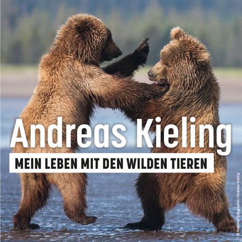 ANDREAS KIELING - Mein Leben mit den wilden Tieren - Leipzig - 26.03.2025 19:30