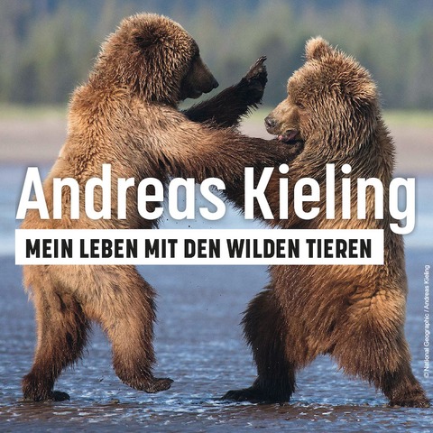 ANDREAS KIELING - Mein Leben mit den wilden Tieren - Rostock - 25.03.2025 19:30