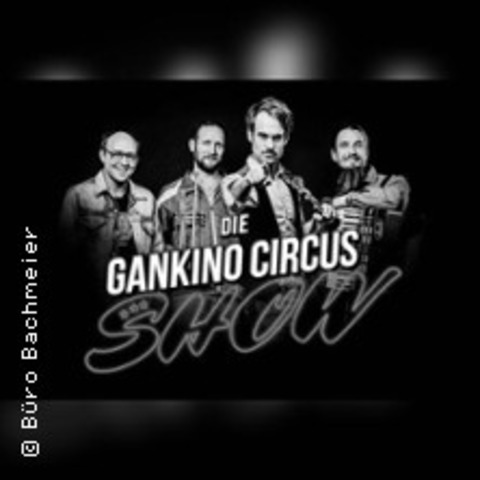 Gankino Circus - Lippstadt - 03.03.2025 19:00