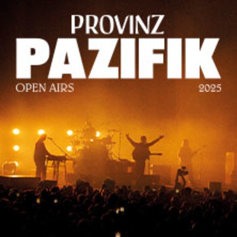 Provinz - "Pazifik" Open Airs 2025 - Ravensburg - 22.08.2025 20:00