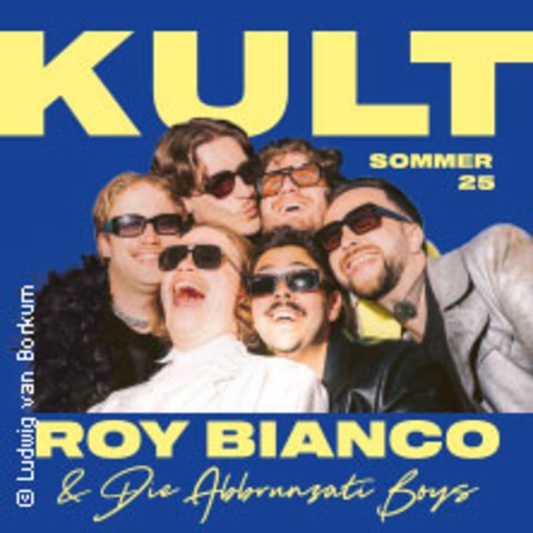 Roy Bianco & Die Abbrunzati Boys - FSSEN - 07.08.2025 19:30