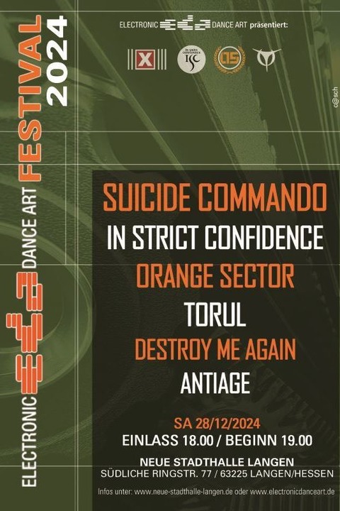 Electronic Dance Art Festival 2024 - Suicide Commando, In Strict Confidence, Orange Sector, Torul, Destroy Me Again & Antiage - Langen - 28.12.2024 19:00