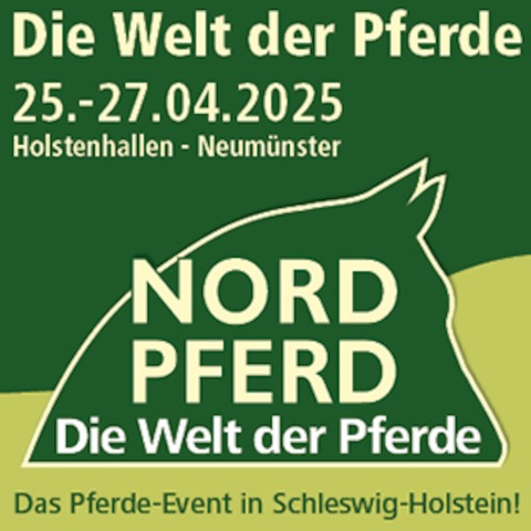 NORDPFERD - Die Welt der Pferde erwartet Sie! - Tagesticket - Neumnster - 25.04.2025 10:00