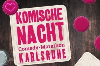 7. KOMISCHE NACHT KARLSRUHE