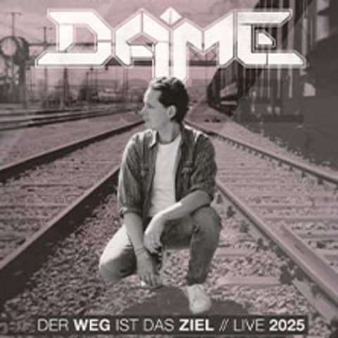 Dame - Der Weg ist das Ziel - Live 2025 - WIEN - 27.10.2025 19:00