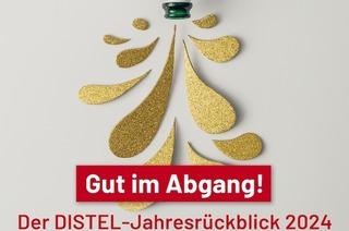 Kabarett Distel - GUT IM ABGANG - Der Diestel-Jahresrckblick 2024