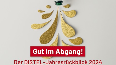 Kabarett Distel - GUT IM ABGANG - Der Diestel-Jahresrckblick 2024 - Mainz - 09.01.2025 20:00