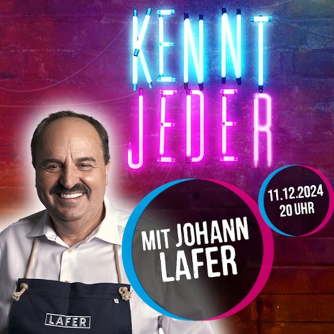 Kennt jeder mit Johann Lafer - Monheim am Rhein - 11.12.2024 20:00