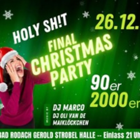 HOLY SH!T - Final Christmas Party VOL 1 - VIP - Bad Rodach - 26.12.2024 22:00