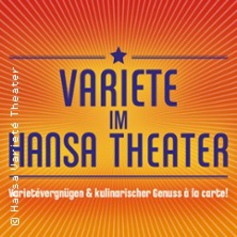 Variet Im Hansa-Theater - HAMBURG - 09.02.2025 14:30