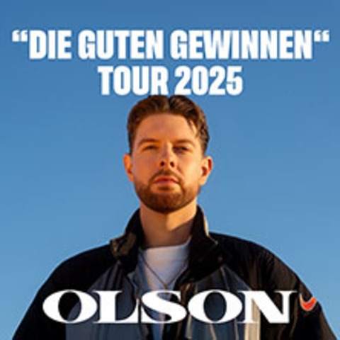 OLSON - DIE GUTEN GEWINNEN TOUR 2025 - Berlin - 25.05.2025 20:00