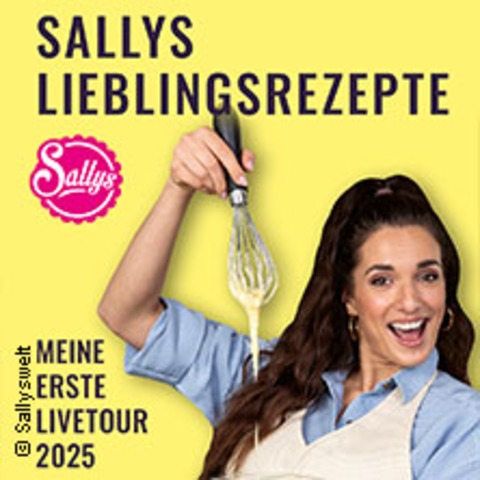 Sallys Lieblingsrezepte - Meine erste Livetour 2025 - FRANKFURT - 17.04.2025 20:00