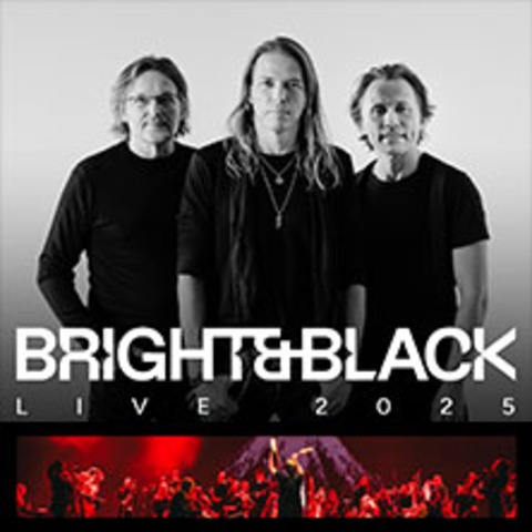 Bright & Black - Live 2025 - Dsseldorf - 03.05.2025 20:00