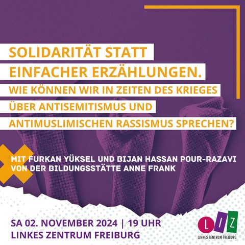 Solidaritt statt einfacher Erzhlungen - Freiburg - 02.11.2024 19:00