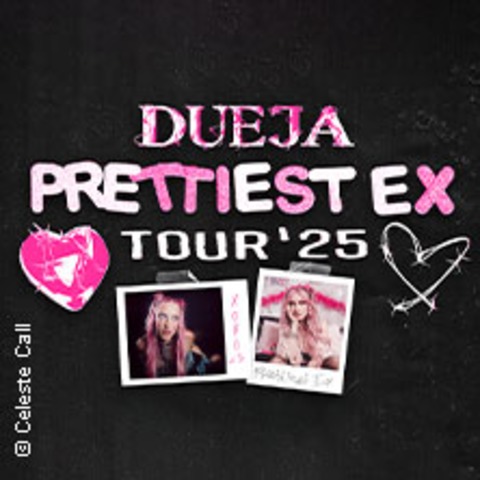 Dueja - Prettiest Ex Tour 2025 - BERLIN - 13.04.2025 20:00