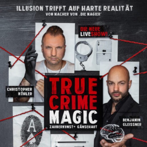 TRUE CRIME MAGIC - Illusion trifft auf harte Realitt - Mhlheim am Main - 30.11.2025 19:00