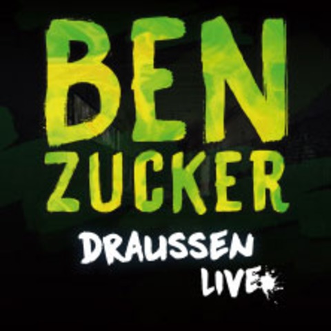 BEN ZUCKER - Drauen 2025 - HANNOVER - 05.09.2025 19:30