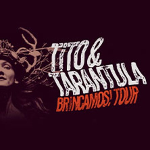 Tito & Tarantula - Brincamos Tour 2025 - WIEN - 05.04.2025 20:00