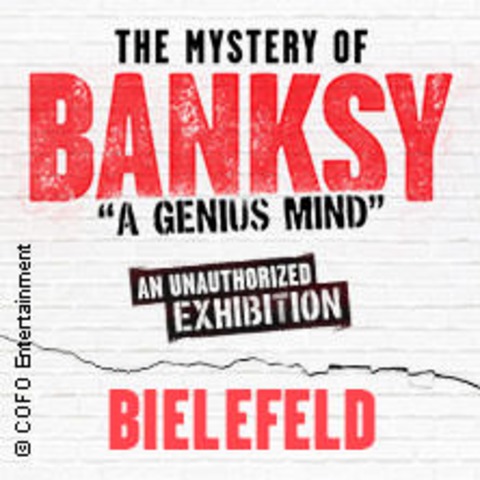 The Mystery of Banksy | Zeitfensterticket - BIELEFELD - 16.02.2025 10:00