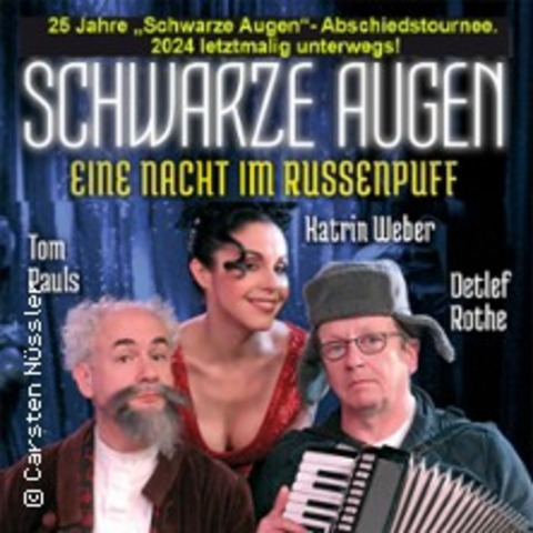 Schwarze Augen - Eine Nacht im Russenpuff: Katrin Weber, Tom Pauls & Detlef Rothe - ALTENBURG - 01.06.2025 18:00