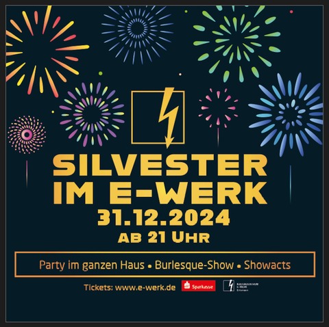 Silvester im E-Werk - 2024 - Erlangen - 31.12.2024 21:00