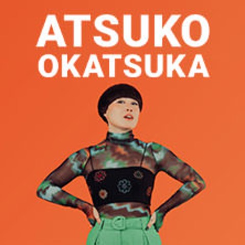 Atsuko Okatsuka - Full Grown Tour - BERLIN - 12.02.2025 20:00