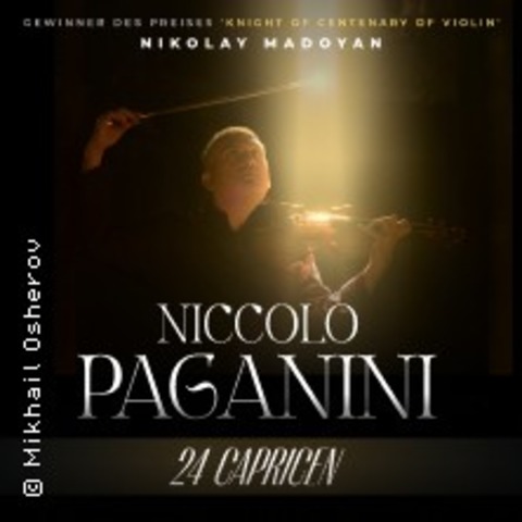 Niccol Paganini &#8220;24 Capricen" mit Nikolay Madoyan - BERLIN - 15.02.2025 20:00