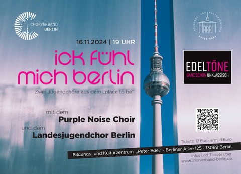 ick fhl mich berlin - zwei Jugendchre aus dem &#8222;place to be&#8220; - Berlin - 16.11.2024 19:00