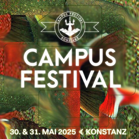 CAMPUS FESTIVAL KONSTANZ - Konstanz - 30.05.2025 16:30