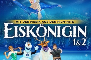 DIE EISKNIGIN 1&2 - Mit der Musik aus den Film-Hits!