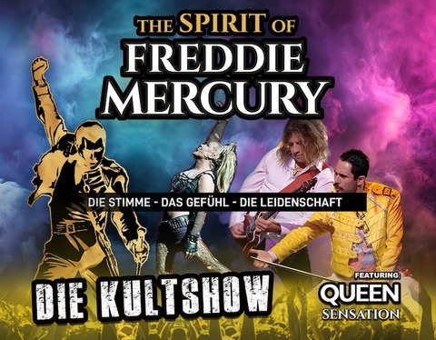 The Spirit of Freddie Mercury - featuring Queen Sensation - Bad Orb - 12.03.2025 20:00