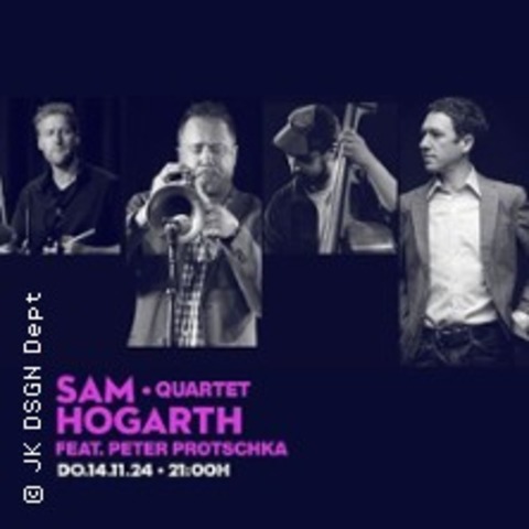 Sam Hogarth Quartet ft. Peter Protschka - FRANKFURT - 14.11.2024 21:00