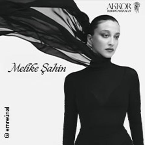 Melike Sahin - Akkor Europe Tour 24-25 - MNCHEN - 10.05.2025 20:00