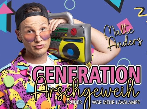 Malte Anders: Generation Arschgeweih - Frher war mehr Lavalampe - Frankfurt am Main - 21.02.2025 20:00