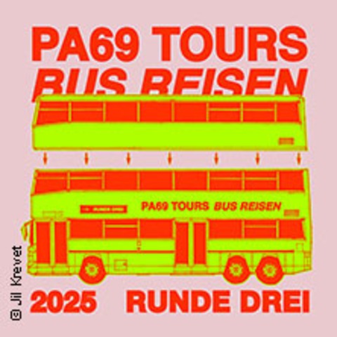 PA69 - TOURS BUSREISEN RUNDE DREI - Sicher & bequem zu den schnsten Moshpits! - Ulm - 21.03.2025 20:00