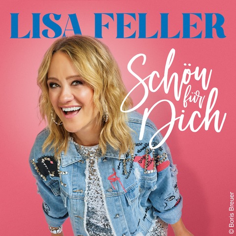 Lisa Feller - Schn fr dich! - Magdeburg - 26.02.2025 20:00